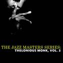 The Jazz Masters Series: Thelonious Monk, Vol. 5专辑