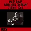 Miles Davis with John Coltrane, Zurich, 1960专辑