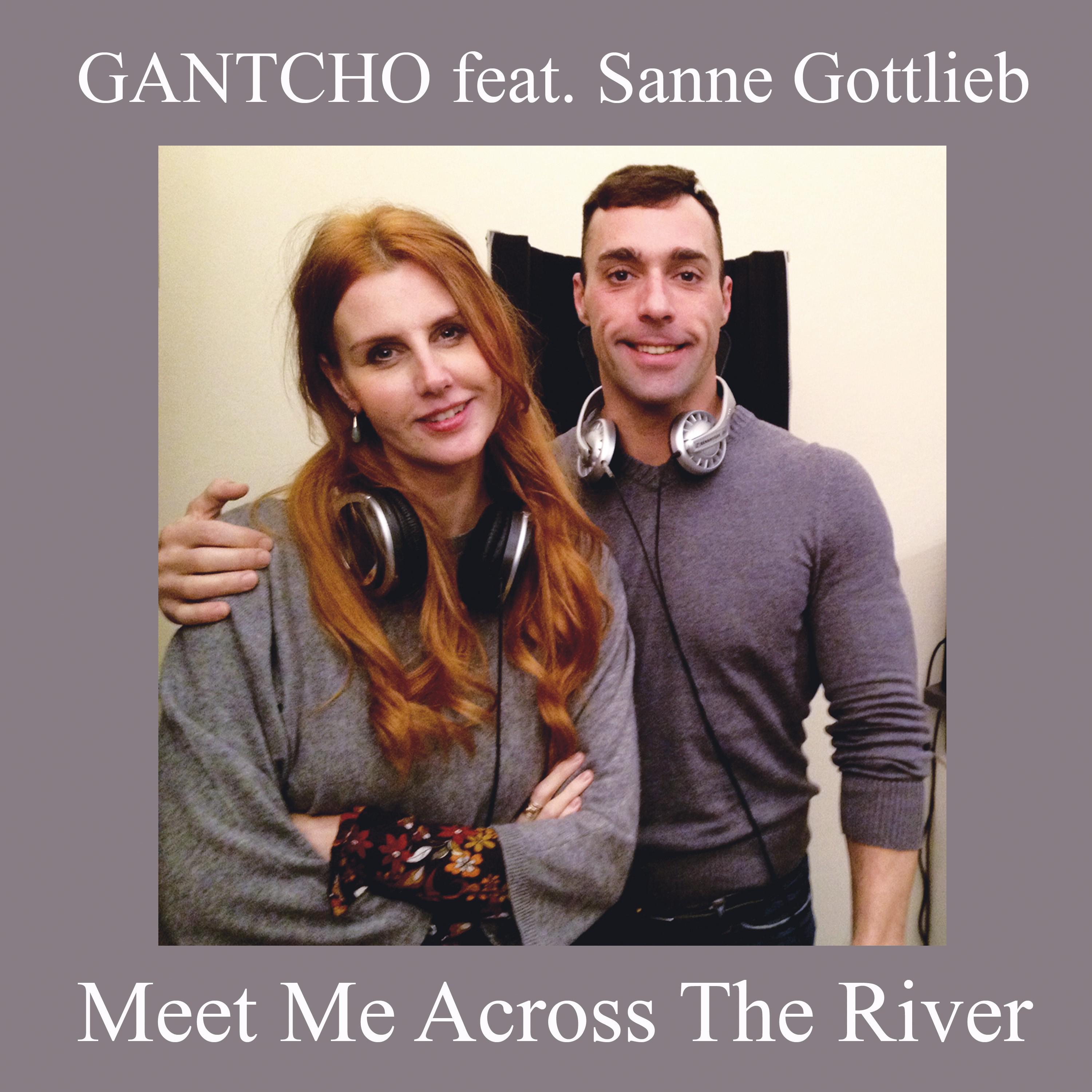 Gantcho - Meet Me Across the River (Twenty A.K.A. Twozero Mix)