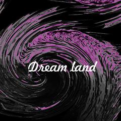 Dream Land