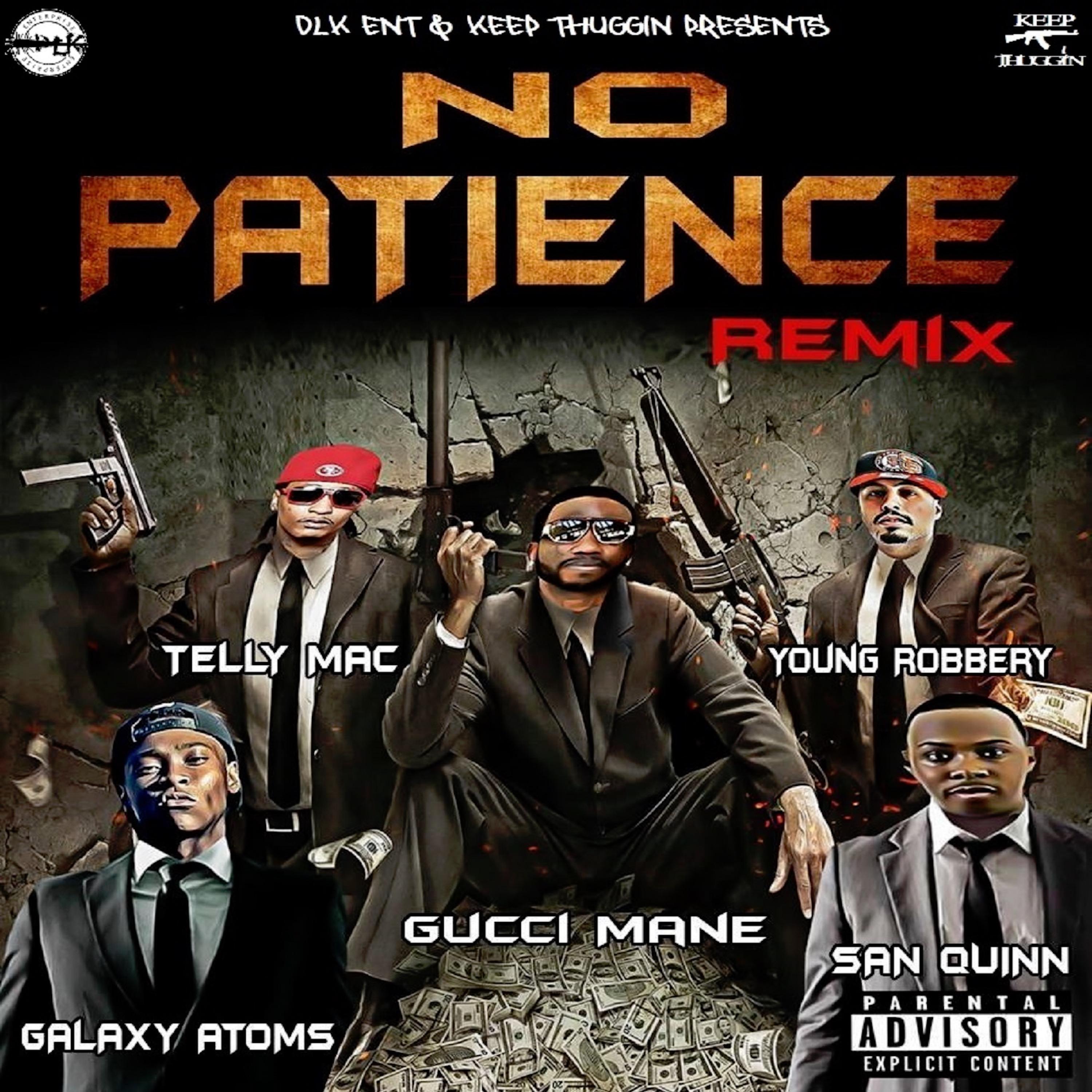 No Patience (feat. Galaxy Atoms, San Quinn & Telly Mac)专辑