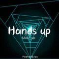 Hands up（Mash up）