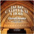 Truro Cathedral Choir: Choral Classics