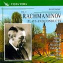 Rachmaninov Plays and Conducts, Vol.3