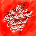 The Most Inspirational Classical Music专辑