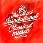 The Most Inspirational Classical Music专辑