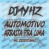 DJAY HZ - Automotivo Arrasta pra Cima