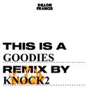 Goodies (Knock2 Remix)