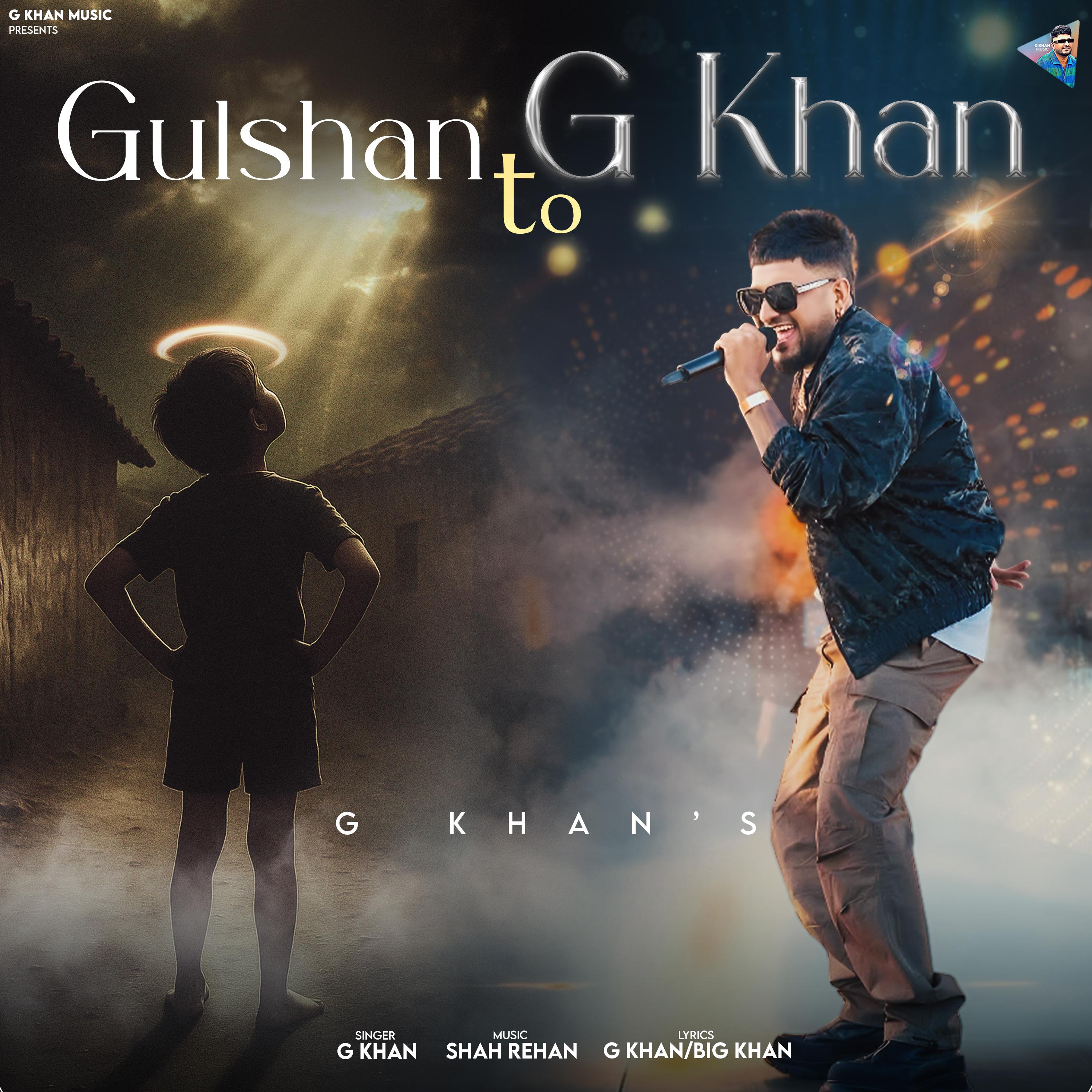 Gulshan To G Khan - G Khan - 单曲 - 网易云音乐