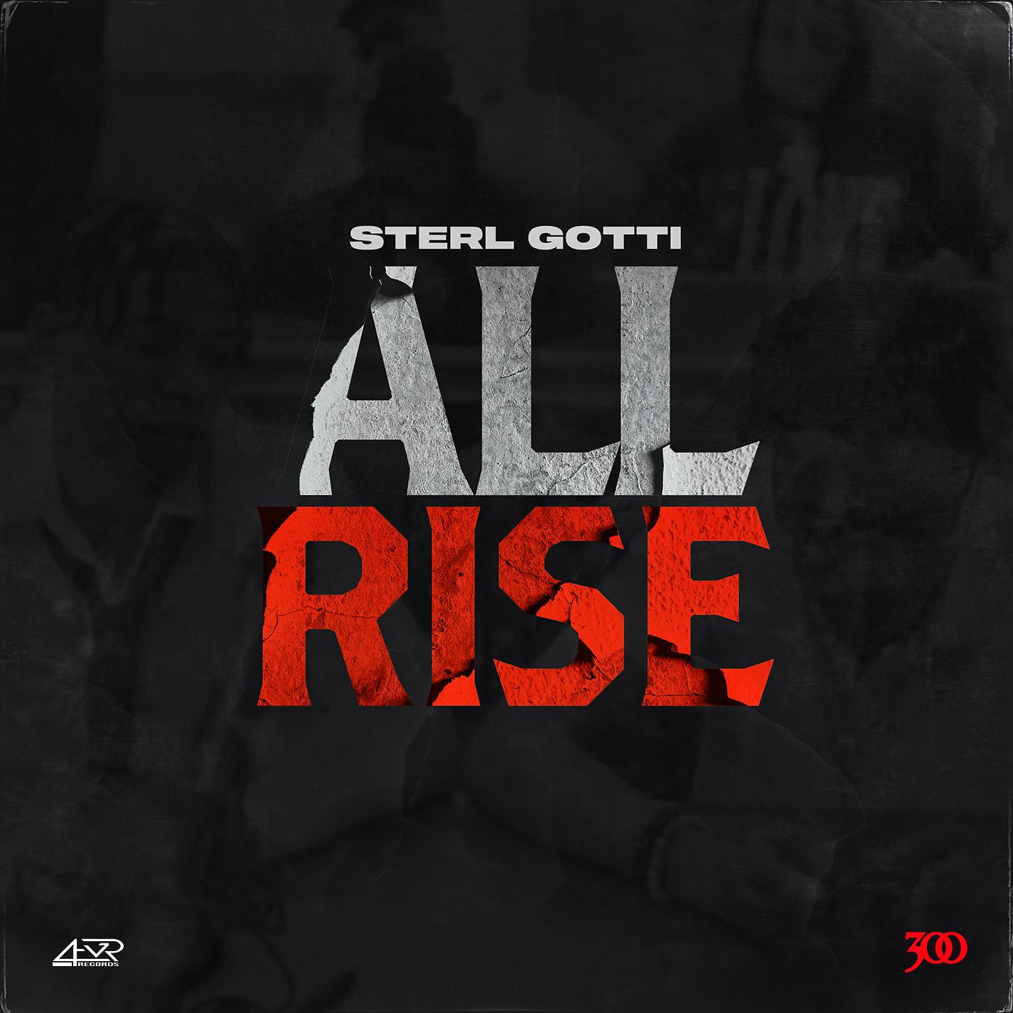 Sterl Gotti - All Rise
