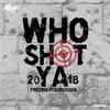 DJ Deadlift - Who Shot Ya 2018