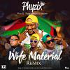 Phyzix - Wife Material (Remix) [feat. Vinchenzo, Dizmo & Pon G]