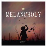 MELANCHOLY