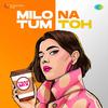 Lata Mangeshkar - Milo Na Tum Toh - Trap Mix