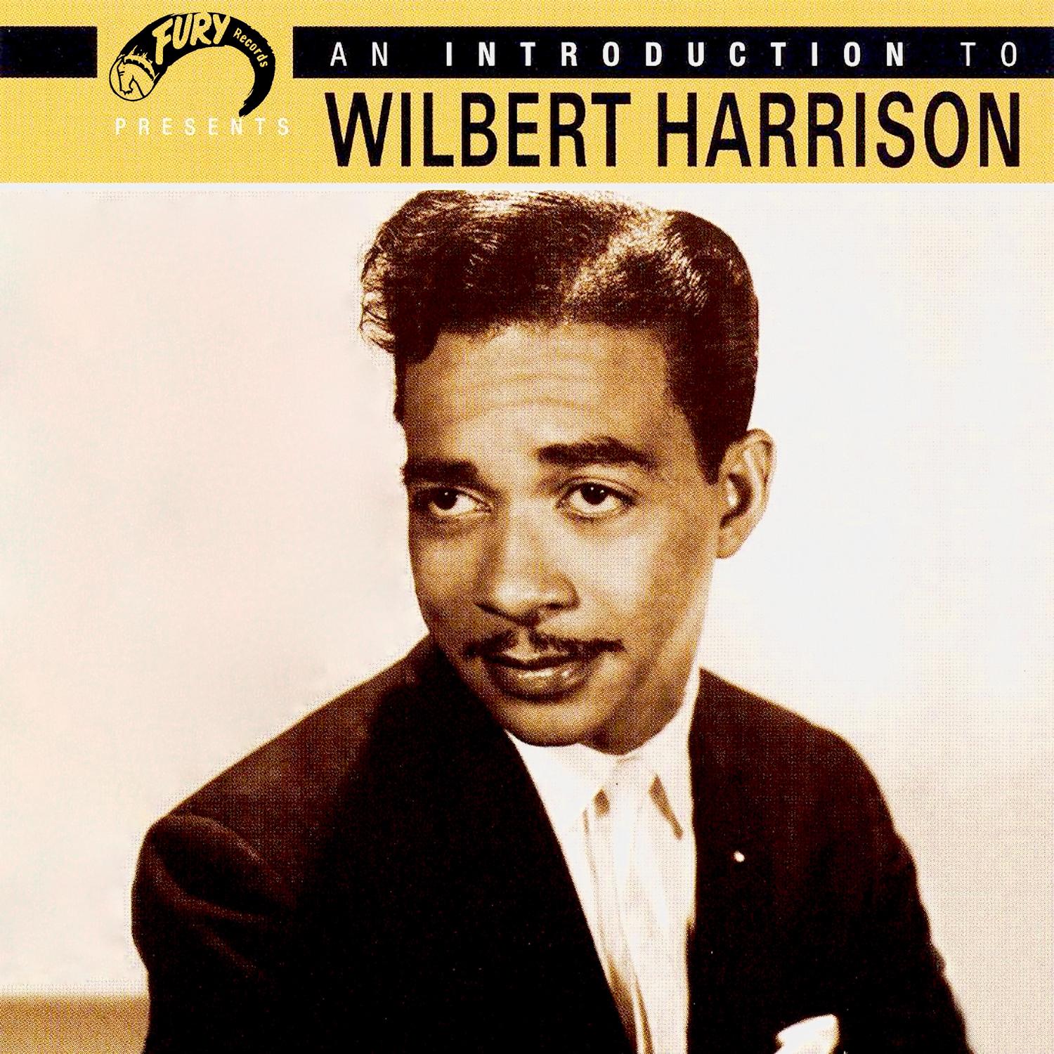 An Introduction To Wilbert Harrison
