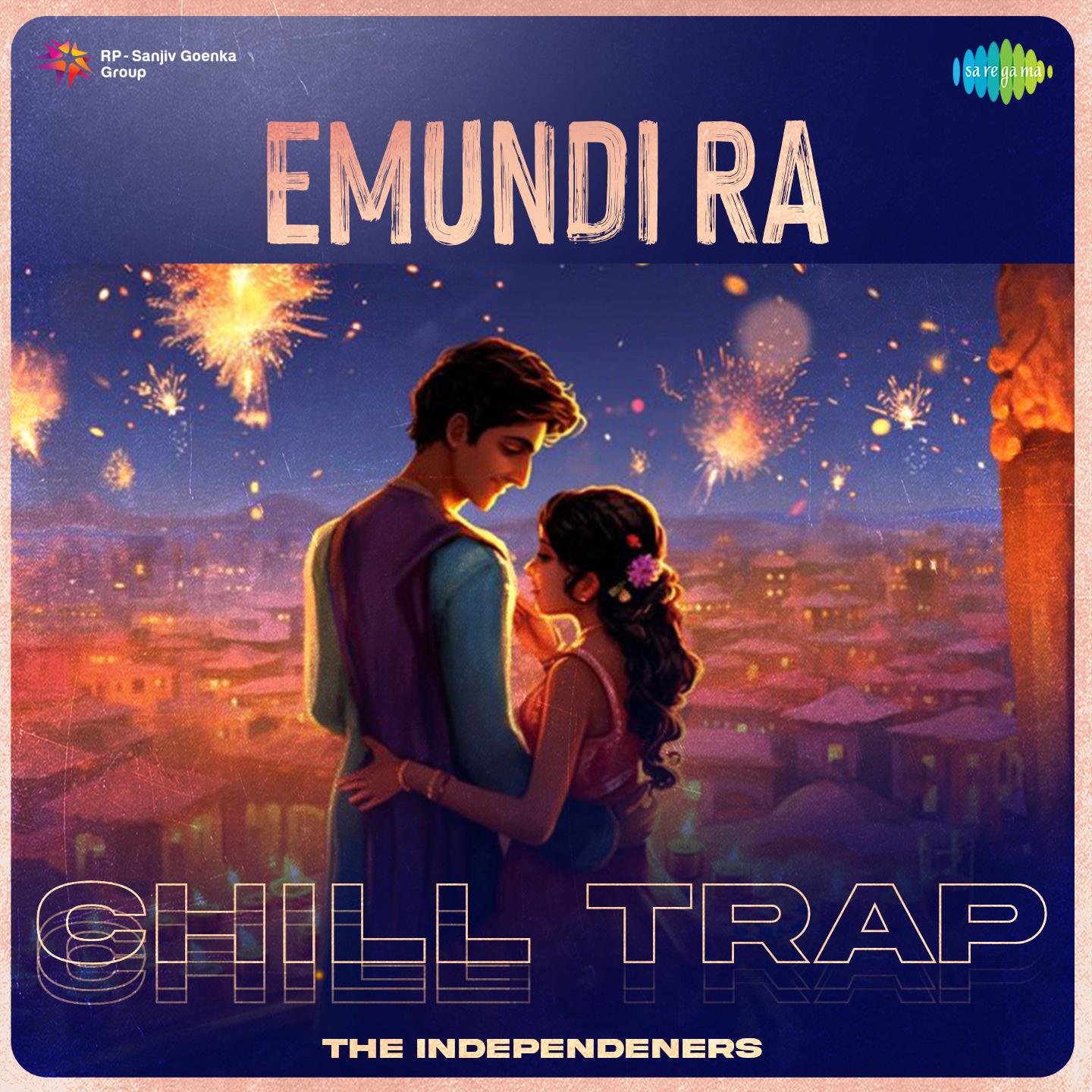 The Independeners - Emundi Ra - Chill Trap