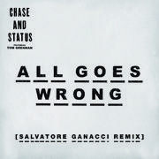 All Goes Wrong (Salvatore Ganacci Remix)