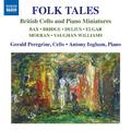 Chamber Music (Cello and Piano) - VAUGHAN WILLIAMS, R. / BRIDGE, F. / Elgar, E. (Folk Tales - Britis