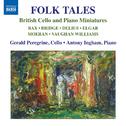 Chamber Music (Cello and Piano) - VAUGHAN WILLIAMS, R. / BRIDGE, F. / Elgar, E. (Folk Tales - Britis专辑