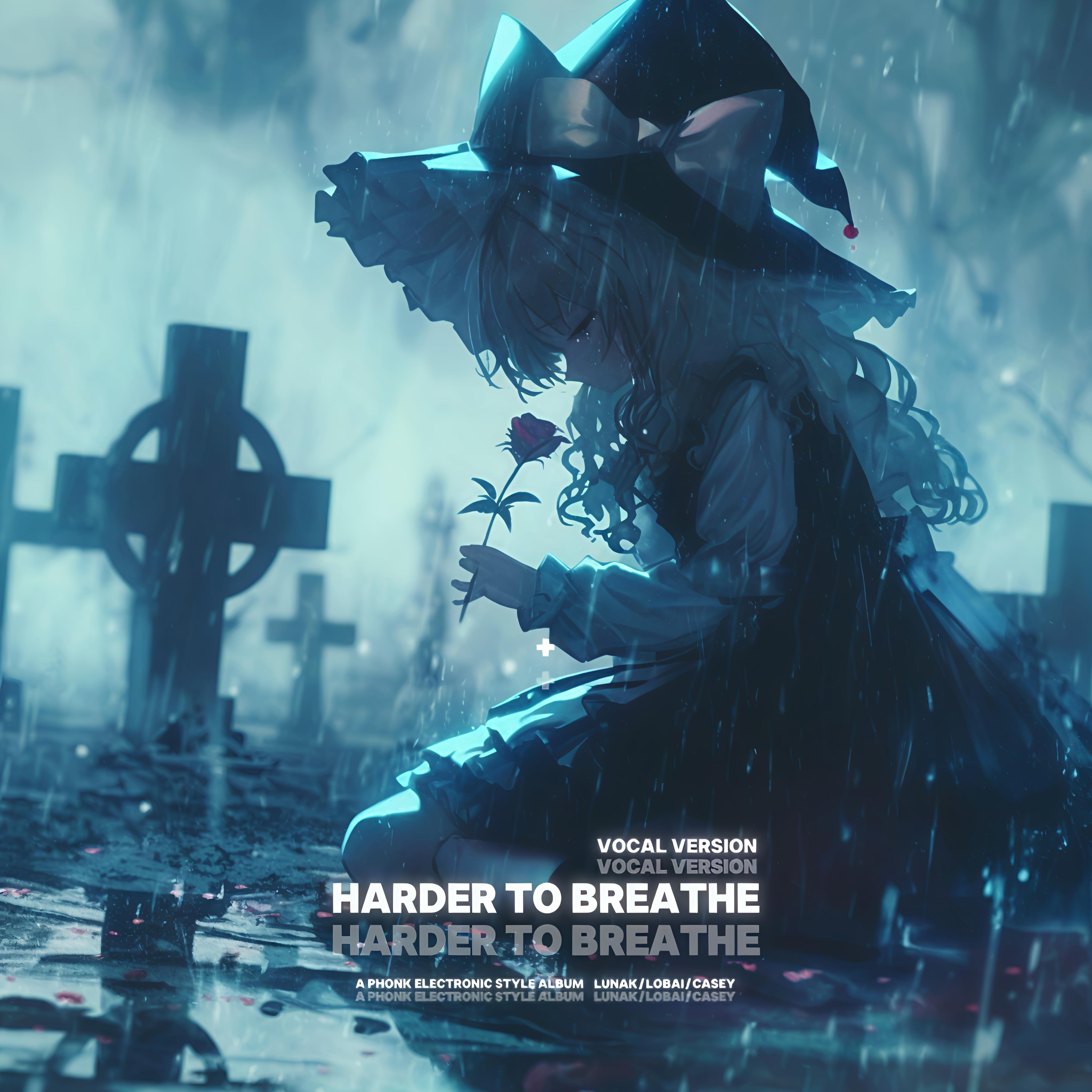 Harder To Breathe（Vocal Version）