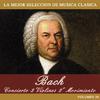 Concierto para dos Violines, BWV 1043 2º Movimiento: Largo ma non Tanto