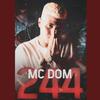 MC Dom - 244