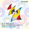 B-15 Project - Girls Like Us (Extended Mix)