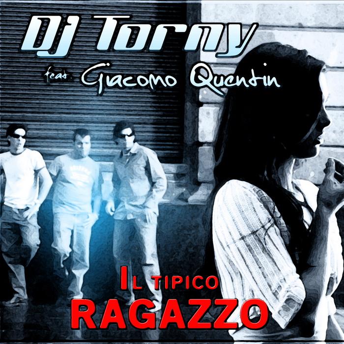DJ TORNY - Il Tipico Ragazzo (DJ Gio Radio Edit)