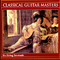 Classical Guitar Masters: Six-String Serenade专辑