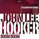 Boom Boom! 75 Classic Blues Tracks专辑