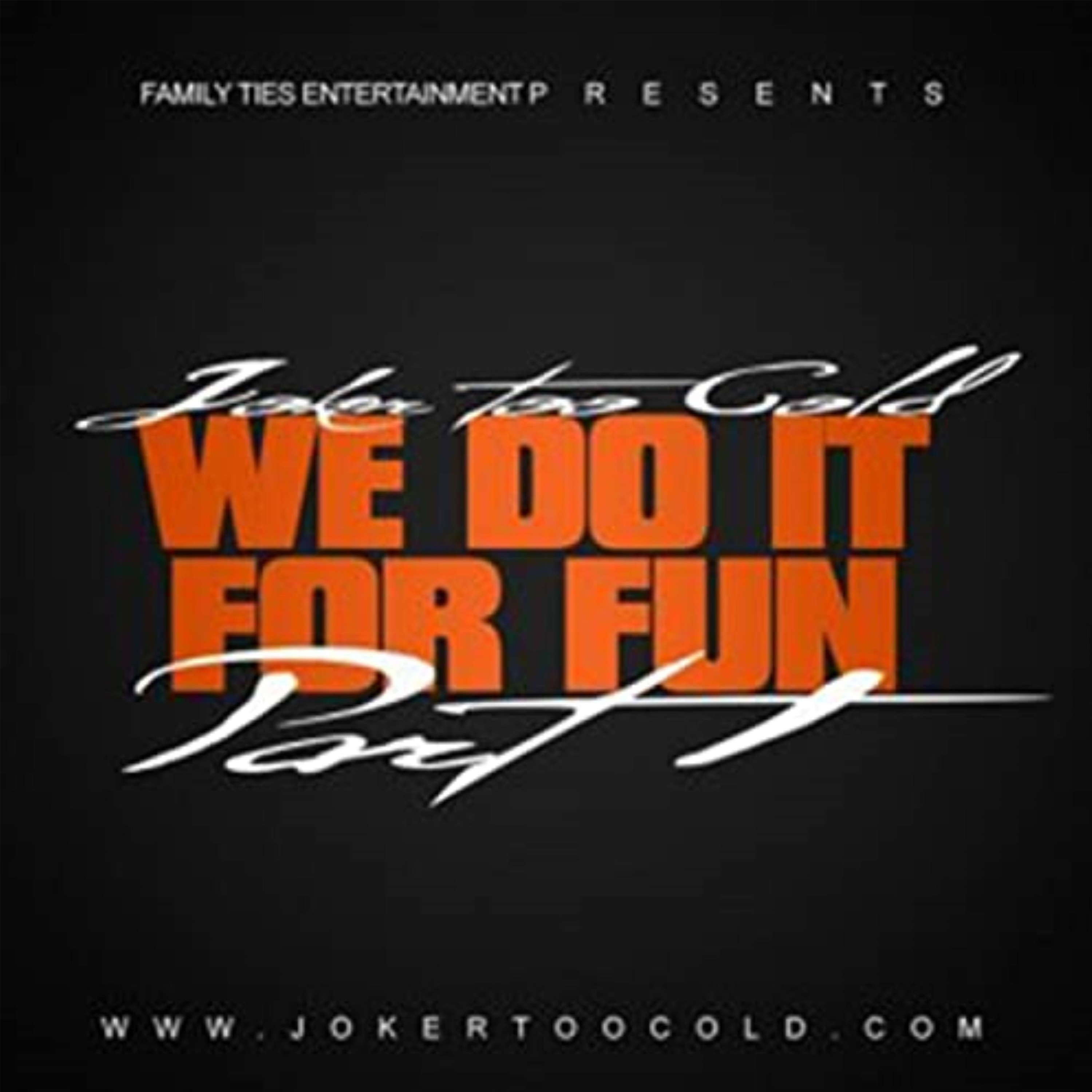 We Do It For Fun Pt.1 - Single