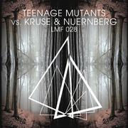 Teenage Mutants vs. Kruse & Nuernberg