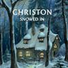 CHRISTON - Snowed In