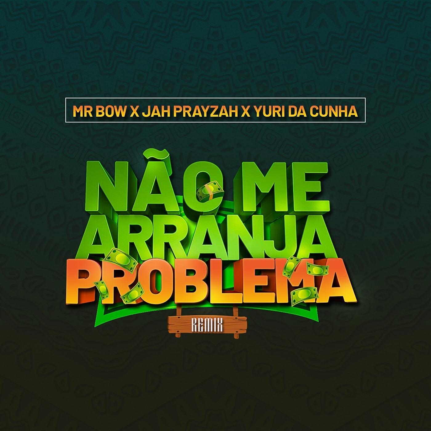 Nao Me Arranja Problema (Remix)