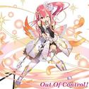 乖離性ミリオンアーサー』キャラクターソング Vol.4 「Out Of Control!」专辑