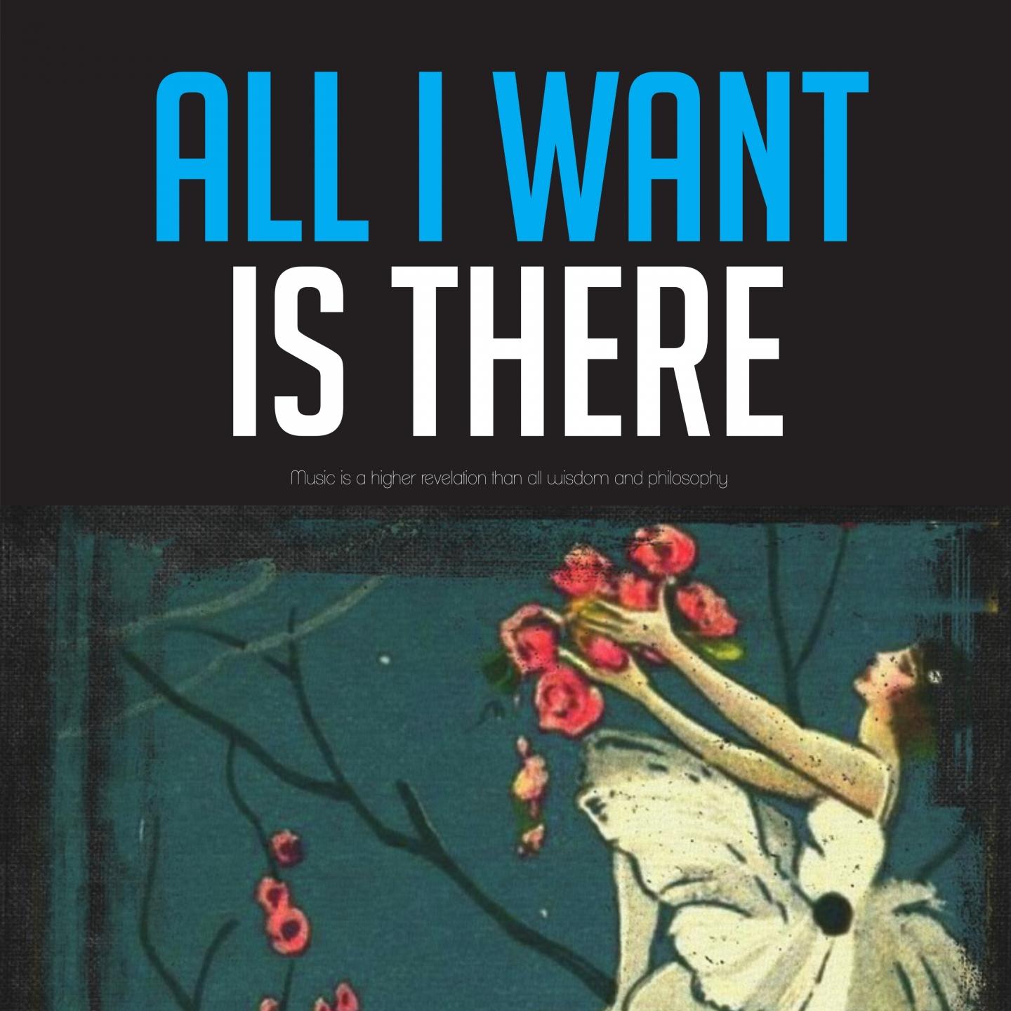 All I Want Is All There Is
