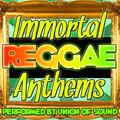 Immortal Reggae Anthems