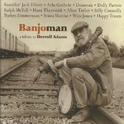 Banjoman A Tribute to Derroll Adams