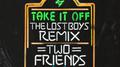 Take It Off (The Lost Boys Remix)专辑