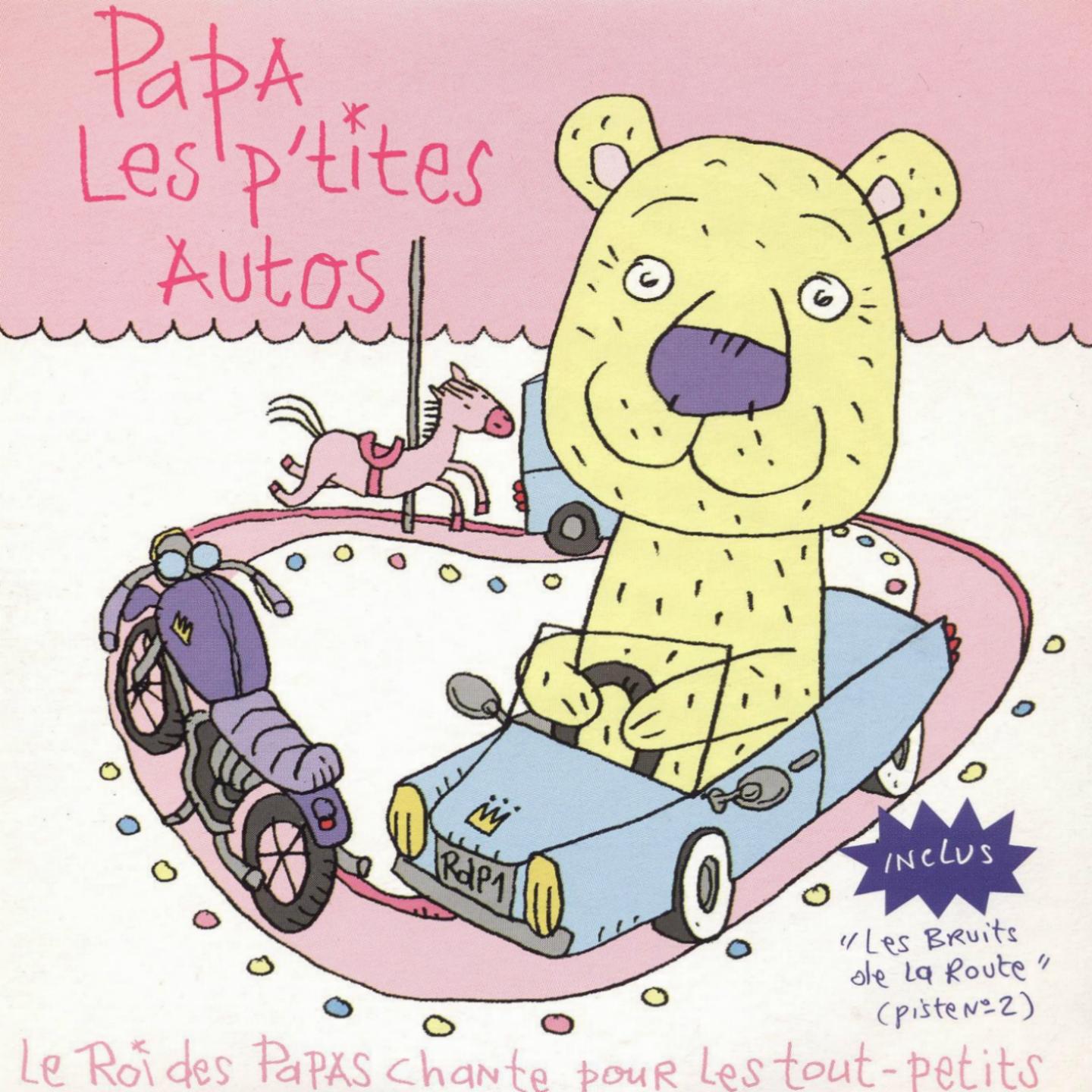 Papa les p'tites autos (Le roi des papas chante pour les tout-petits)