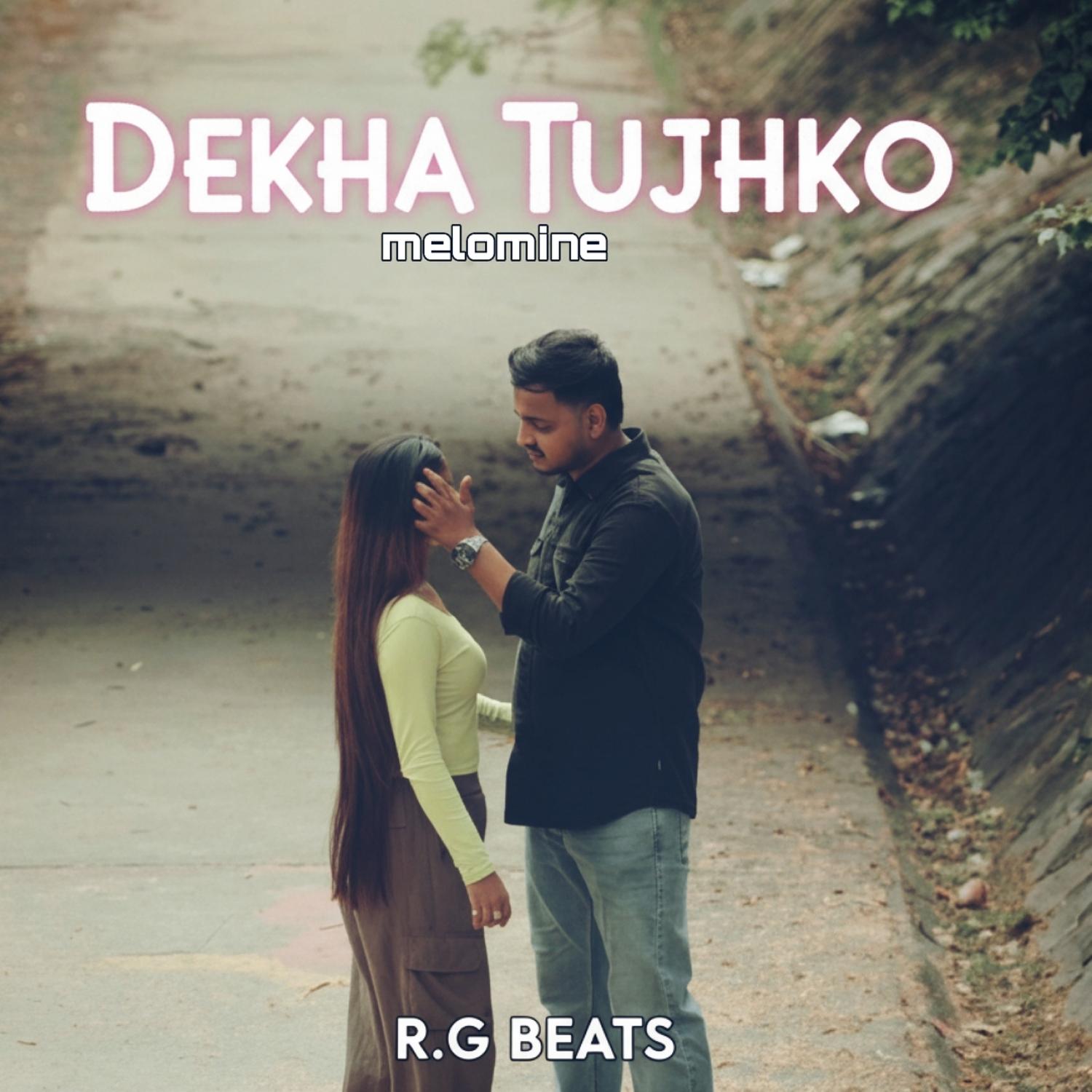 Dekha Tujhko
