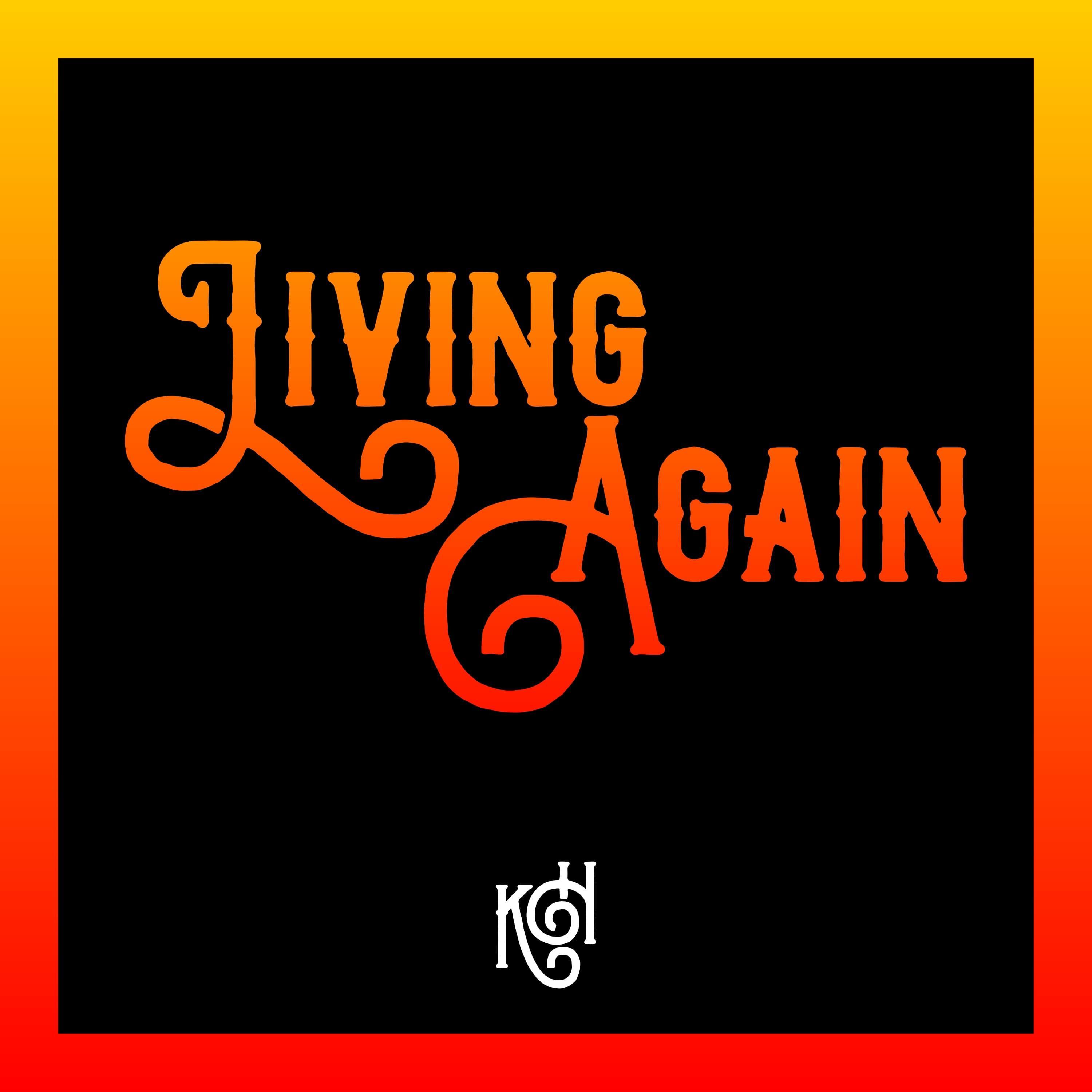 Living Again