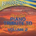 Peaceful Piano Tribute to Contemporary Hits, Volume 2 (Peaceful Piano Tribute To Contemporary Hits, 