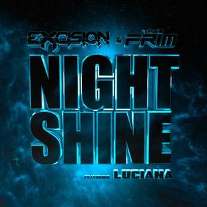 Excision The Frim  ft. Luciana  - Night Shin （升8半音）