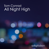 Tom Conrad - All Night High (Original Mix)