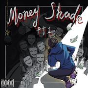 Money Shade Pt.1