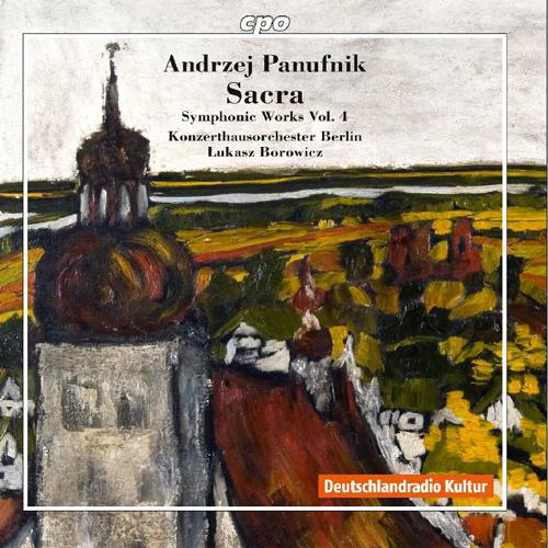 PANUFNIK, A.: Symphonic Works, Vol. 4 (Borowicz) - Sinfonia Elegiaca / Sinfonia sacra / Symphony No. 10