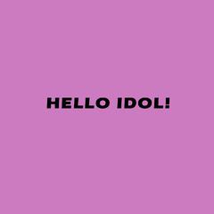 HELLO IDOL