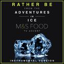 Rather Be (From the "Adventures In Ice: Duck" M&S Food TV Advert)专辑