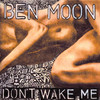 Ben Moon - Don't Wake Me (Monikkr Original Mix)